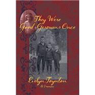 They Were Good Germans Once: A Memoir,9781953002389 They Were Good Germans Once: A Memoir,9781953002389