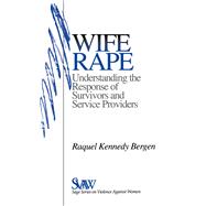 Wife Rape : Understanding the Response of Survivors and Service Providers,9780803972407 Wife Rape : Understanding the Response of Survivors and Service Providers,9780803972407