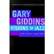 Visions of Jazz The First Century,9780195132410 Visions of Jazz The First Century,9780195132410
