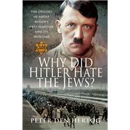 Why Did Hitler Hate the Jews?,9781526772411 Why Did Hitler Hate the Jews?,9781526772411