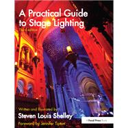 A Practical Guide to Stage Lighting,9781135902421 A Practical Guide to Stage Lighting,9781135902421