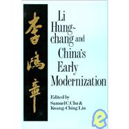 Liu Hung-Chang and China's Early Modernization,9781563242427 Liu Hung-Chang and China's Early Modernization,9781563242427