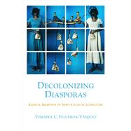 Decolonizing Diasporas,9780810142428 Decolonizing Diasporas,9780810142428