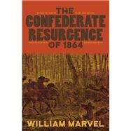 The Confederate Resurgence of 1864,9780807182437 The Confederate Resurgence of 1864,9780807182437