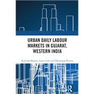 Urban Daily Labour Markets in Gujarat, Western India,9781032522456 Urban Daily Labour Markets in Gujarat, Western India,9781032522456