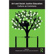 Art and Social Justice Education,9780203852477 Art and Social Justice Education,9780203852477