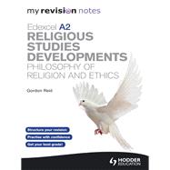 My Revision Notes: Edexcel A2 Religious Studies Developments: Philosophy of Religion and Ethics,9781444182484 My Revision Notes: Edexcel A2 Religious Studies Developments: Philosophy of Religion and Ethics,9781444182484
