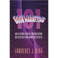 Book Marketing 101,9781477142486 Book Marketing 101,9781477142486