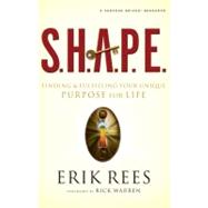 S. H. A. P. E. : Finding and Fulfilling Your Unique Purpose for Life,9780310292487 S. H. A. P. E. : Finding and Fulfilling Your Unique Purpose for Life,9780310292487