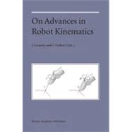 On Advances in Robot Kinematics,9781402022487 On Advances in Robot Kinematics,9781402022487