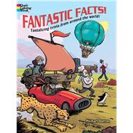 Fantastic Facts! Tantalizing Trivia from Around the World!,9780486472492 Fantastic Facts! Tantalizing Trivia from Around the World!,9780486472492