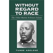 Without Regard to Race,9781604732504 Without Regard to Race,9781604732504