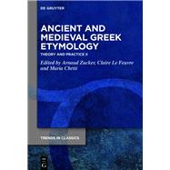 Ancient and Medieval Greek Etymology,9783111572505 Ancient and Medieval Greek Etymology,9783111572505