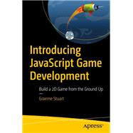 Introducing JavaScript Game Development,9781484232521 Introducing JavaScript Game Development,9781484232521