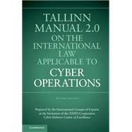 Tallinn Manual 2.0 on the International Law Applicable to Cyber Operations,9781316822524 Tallinn Manual 2.0 on the International Law Applicable to Cyber Operations,9781316822524