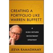 Creating a Portfolio like Warren Buffett A High Return Investment Strategy,9781118182529 Creating a Portfolio like Warren Buffett A High Return Investment Strategy,9781118182529