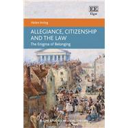 Allegiance, Citizenship and the Law,9781839102530 Allegiance, Citizenship and the Law,9781839102530