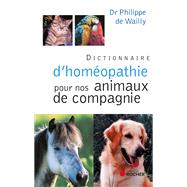 Dictionnaire d'homéopathie pour nos animaux de compagnie,9782268072531 Dictionnaire d'homéopathie pour nos animaux de compagnie,9782268072531