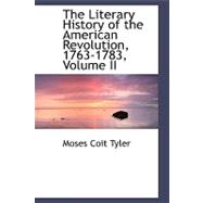 The Literary History of the American Revolution, 1763-1783,9780559912542 The Literary History of the American Revolution, 1763-1783,9780559912542