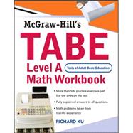 TABE (Test of Adult Basic Education) Level A Math Workbook The First Step to Lifelong Success,9780071482547 TABE (Test of Adult Basic Education) Level A Math Workbook The First Step to Lifelong Success,9780071482547