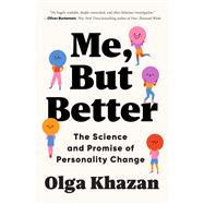 Me, But Better The Science and Promise of Personality Change,9781668012550 Me, But Better The Science and Promise of Personality Change,9781668012550
