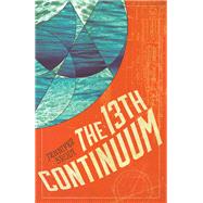 The 13th Continuum,9781681622552 The 13th Continuum,9781681622552