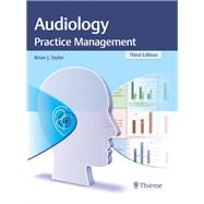 Audiology Practice Management,9781626232556 Audiology Practice Management,9781626232556