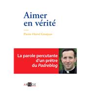 Aimer en vérité,9782360402557 Aimer en vérité,9782360402557