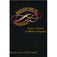 Biographical Passages : Essays on Victorian and Modernist Biography,9780826212566 Biographical Passages : Essays on Victorian and Modernist Biography,9780826212566