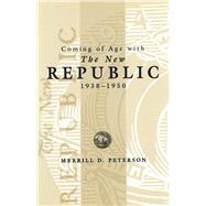 Coming of Age with the New Republic, 1938-1950,9780826212573 Coming of Age with the New Republic, 1938-1950,9780826212573