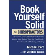 Book Yourself Solid for Chiropractors,9781394222575 Book Yourself Solid for Chiropractors,9781394222575