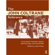 The John Coltrane Reference,9781135112578 The John Coltrane Reference,9781135112578