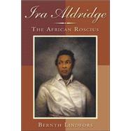 Ira Aldridge: The African Roscius,9781580462587 Ira Aldridge: The African Roscius,9781580462587