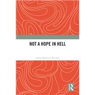 Not a Hope in Hell,9781040302590 Not a Hope in Hell,9781040302590