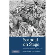 Scandal on Stage: European Theater as Moral Trial,9780521112604 Scandal on Stage: European Theater as Moral Trial,9780521112604