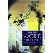World Philosophies A Historical Introduction,9780631232605 World Philosophies A Historical Introduction,9780631232605