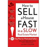 How to Sell a House Fast in a Slow Real Estate Market A 30-Day Plan for Motivated Sellers,9780470382608 How to Sell a House Fast in a Slow Real Estate Market A 30-Day Plan for Motivated Sellers,9780470382608