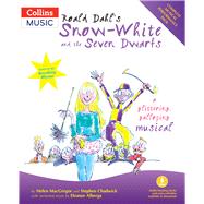 Roald Dahl's Snow-White and the Seven Dwarfs A Glittering Galloping Musical,9780713672619 Roald Dahl's Snow-White and the Seven Dwarfs A Glittering Galloping Musical,9780713672619