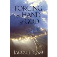 Forcing the Hand of God,9781887542630 Forcing the Hand of God,9781887542630