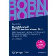 Buchfuhrung 2 Datev-kontenrahmen 2011: Abschlusse Nach Handels- Und Steuerrecht Betriebswirtschaftliche Auswertung Vergleich Mit Ifrs,9783834932655 Buchfuhrung 2 Datev-kontenrahmen 2011: Abschlusse Nach Handels- Und Steuerrecht Betriebswirtschaftliche Auswertung Vergleich Mit Ifrs,9783834932655