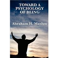 Toward A Psychology Of Being,9781617202667 Toward A Psychology Of Being,9781617202667