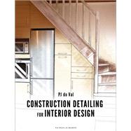 Construction Detailing for Interior Design,9781501352669 Construction Detailing for Interior Design,9781501352669