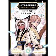 Star Wars: The High Republic: The Edge of Balance, Vol. 4,9781974752676 Star Wars: The High Republic: The Edge of Balance, Vol. 4,9781974752676