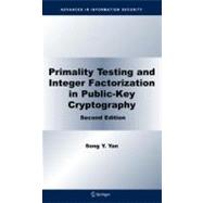 Primality Testing And Integer Factorization In Public-Key Cryptography,9780387772677 Primality Testing And Integer Factorization In Public-Key Cryptography,9780387772677