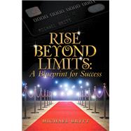Rise Beyond Limits:,9781665762694 Rise Beyond Limits:,9781665762694
