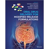 Oral Drug Delivery for Modified Release Formulations,9781119772699 Oral Drug Delivery for Modified Release Formulations,9781119772699