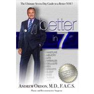 Better in 7: The Ultimate Seven-day Guide to a Better You!,9780985462703 Better in 7: The Ultimate Seven-day Guide to a Better You!,9780985462703