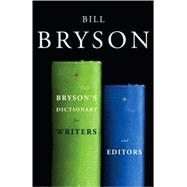 Bryson's Dictionary for Writers and Editors,9780767922708 Bryson's Dictionary for Writers and Editors,9780767922708