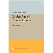 The Golden Age of Chinese Drama, Yuan Tsa-chu,9780691062709 The Golden Age of Chinese Drama, Yuan Tsa-chu,9780691062709