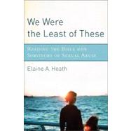 We Were the Least of These,9781587432712 We Were the Least of These,9781587432712